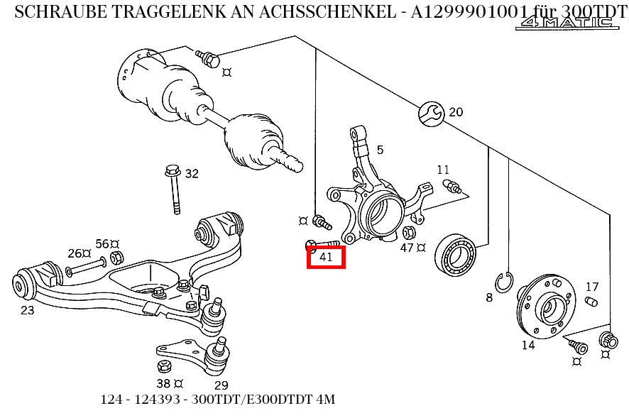 Schraube TRAGGELENK AN ACHSSCHENKEL 300TDT/E300DTDT 4M 124