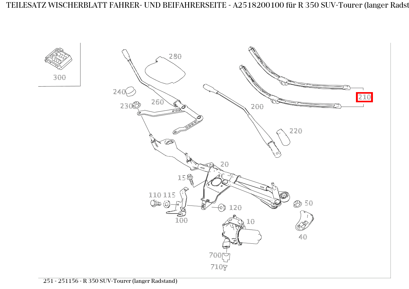 Teilesatz Wischerblatt FAHRER- UND BEIFAHRERSEITE R 350 SUV-Tourer (langer Radstand) 251