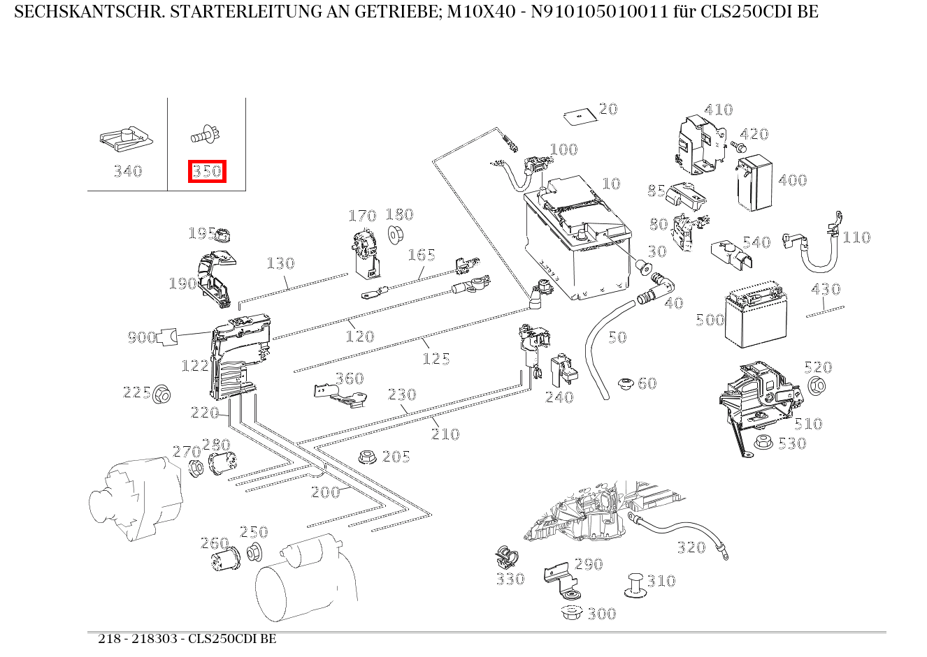 Sechskantschraube STARTERLEITUNG AN GETRIEBE; M10X40 CLS250CDI BE 218 Sechskantschraube STARTERLEITUNG AN GETRIEBE; M10X40 CLS250CDI BE 218