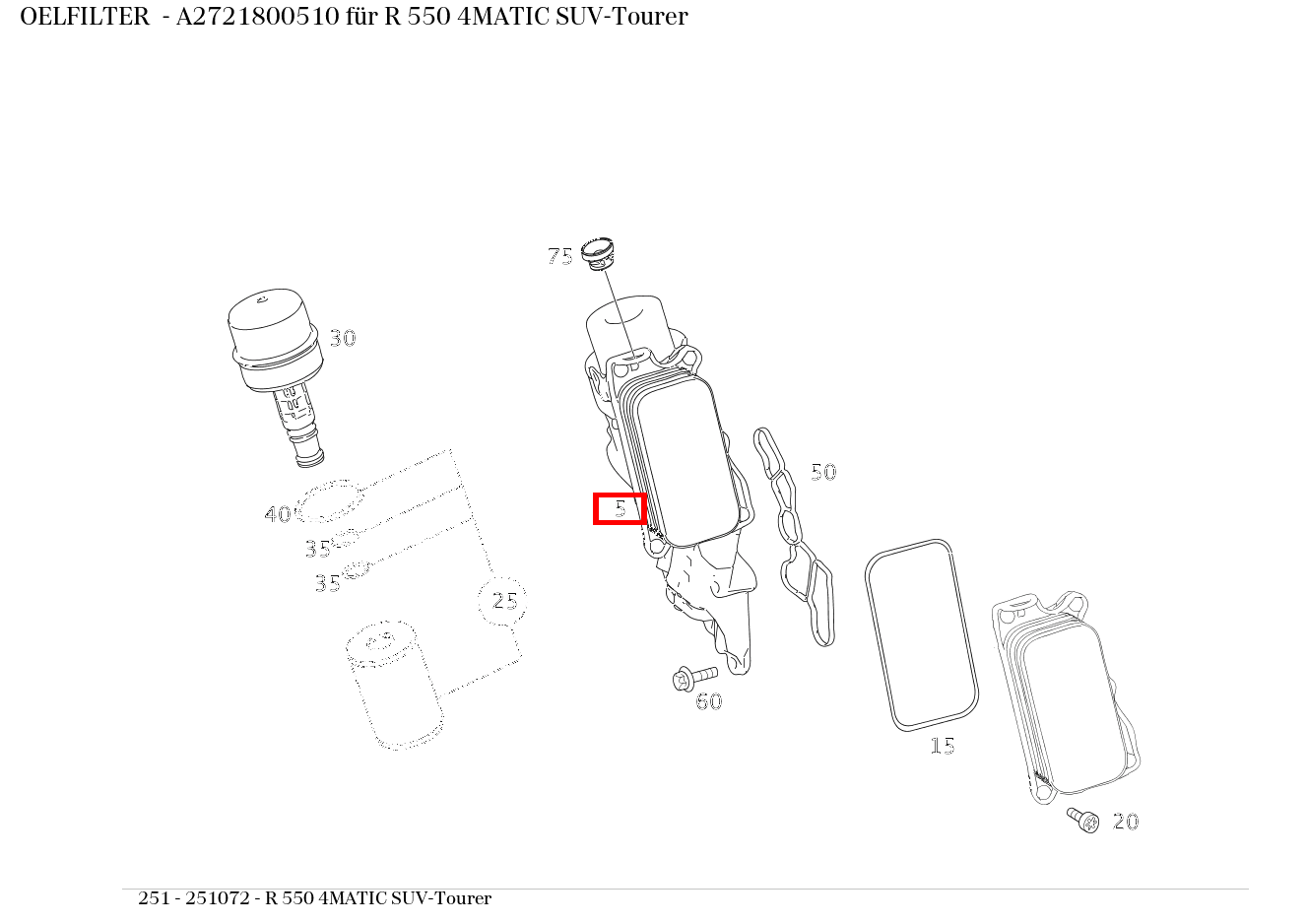 Ölfilter R 550 4MATIC SUV-Tourer 251 Ölfilter R 550 4MATIC SUV-Tourer 251