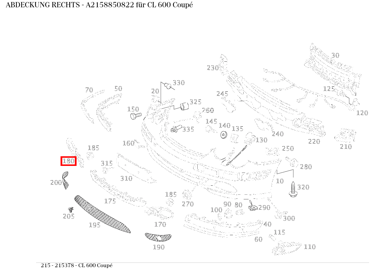 Abdeckung RECHTS CL 600 Coupé 215 Abdeckung RECHTS CL 600 Coupé 215