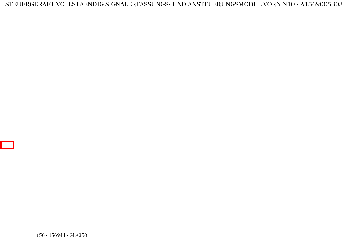 Steuergerät vollständig SIGNALERFASSUNGS- UND ANSTEUERUNGSMODUL VORN N10 GLA250 156