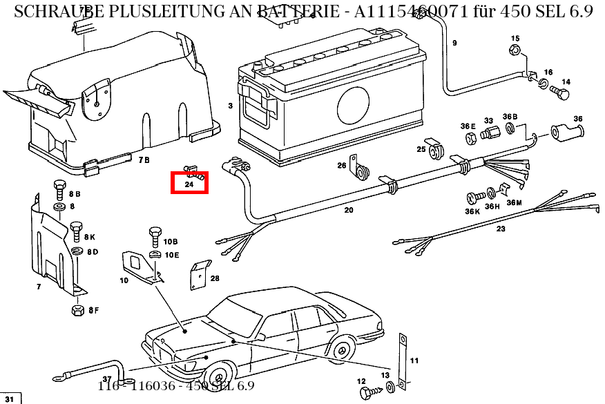 Schraube PLUSLEITUNG AN BATTERIE 450 SEL 6.9 116 Schraube PLUSLEITUNG AN BATTERIE 450 SEL 6.9 116