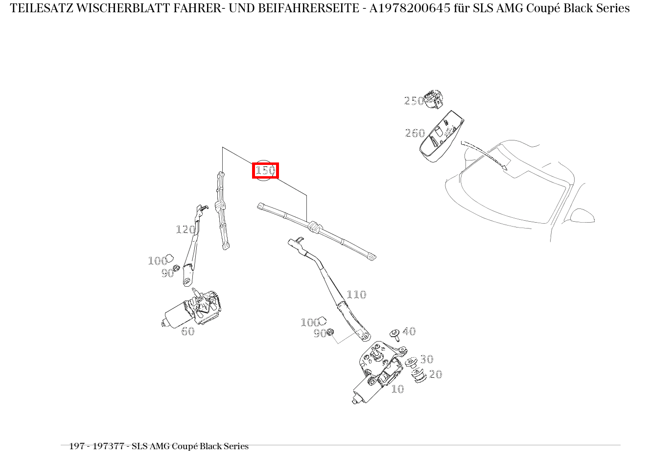 Teilesatz Wischerblatt FAHRER- UND BEIFAHRERSEITE SLS AMG Coupé Black Series 197 Teilesatz Wischerblatt FAHRER- UND BEIFAHRERSEITE SLS AMG Coupé Black Series 197