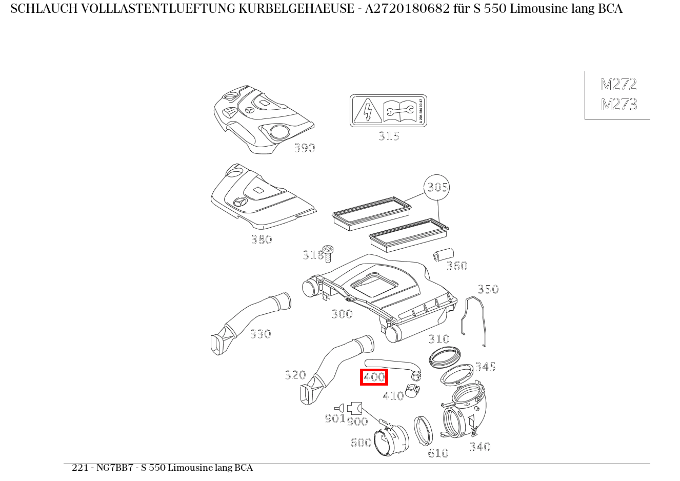 Schlauch VOLLLASTENTLUEFTUNG KURBELGEHAEUSE S 550 Limousine lang BCA 221 Schlauch VOLLLASTENTLUEFTUNG KURBELGEHAEUSE S 550 Limousine lang BCA 221