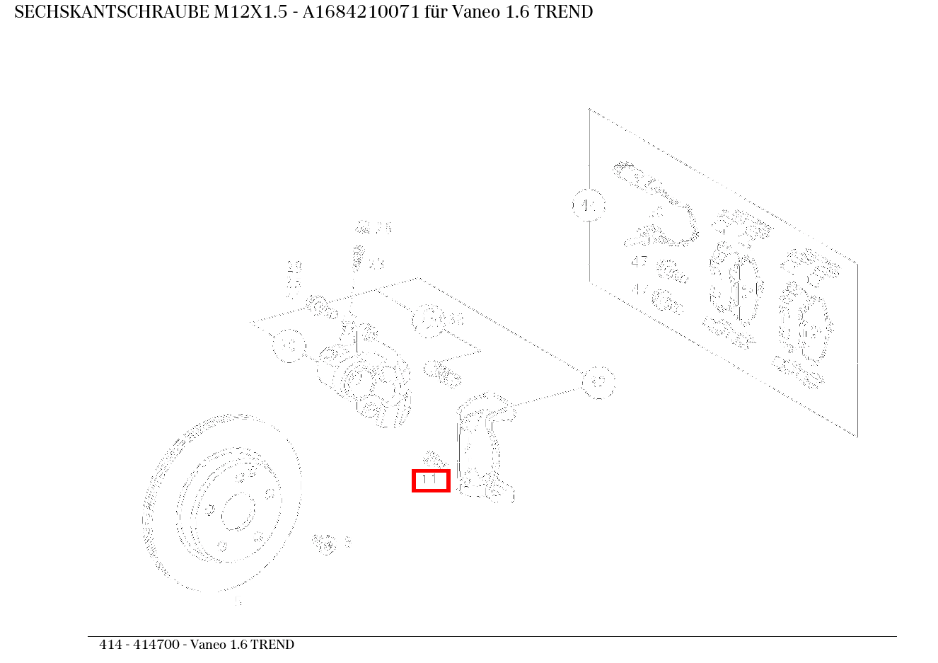 Sechskantschraube M12X1.5 Vaneo 1.6 TREND 414 Sechskantschraube M12X1.5 Vaneo 1.6 TREND 414