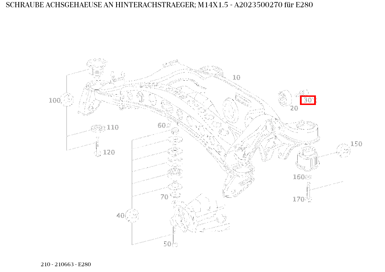 Schraube ACHSGEHAEUSE AN HINTERACHSTRAEGER; M14X1.5 E280 210 Schraube ACHSGEHAEUSE AN HINTERACHSTRAEGER; M14X1.5 E280 210