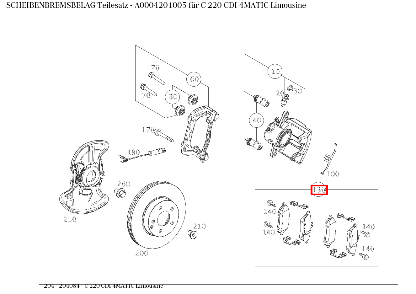 Scheibenbremsbelag Teilesatz C 220 CDI 4MATIC Limousine 204 Scheibenbremsbelag Teilesatz C 220 CDI 4MATIC Limousine 204
