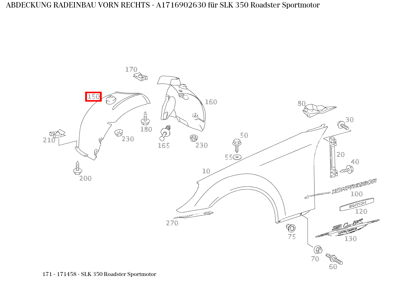 Abdeckung RADEINBAU VORN RECHTS SLK 350 Roadster Sportmotor 171