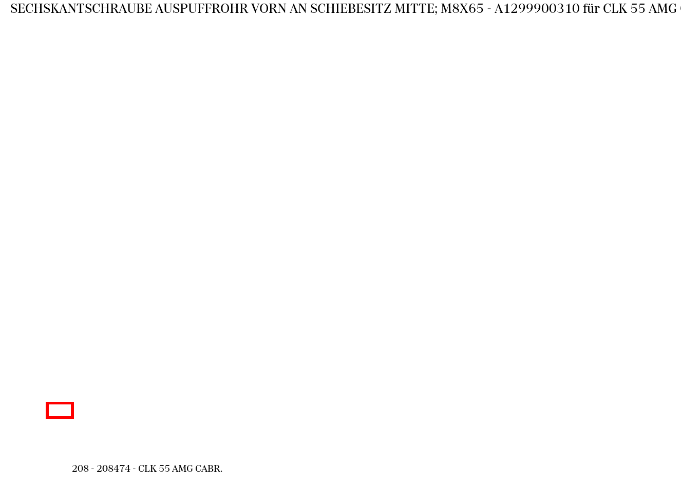 Sechskantschraube AUSPUFFROHR VORN AN SCHIEBESITZ MITTE; M8X65 CLK 55 AMG CABR. 208