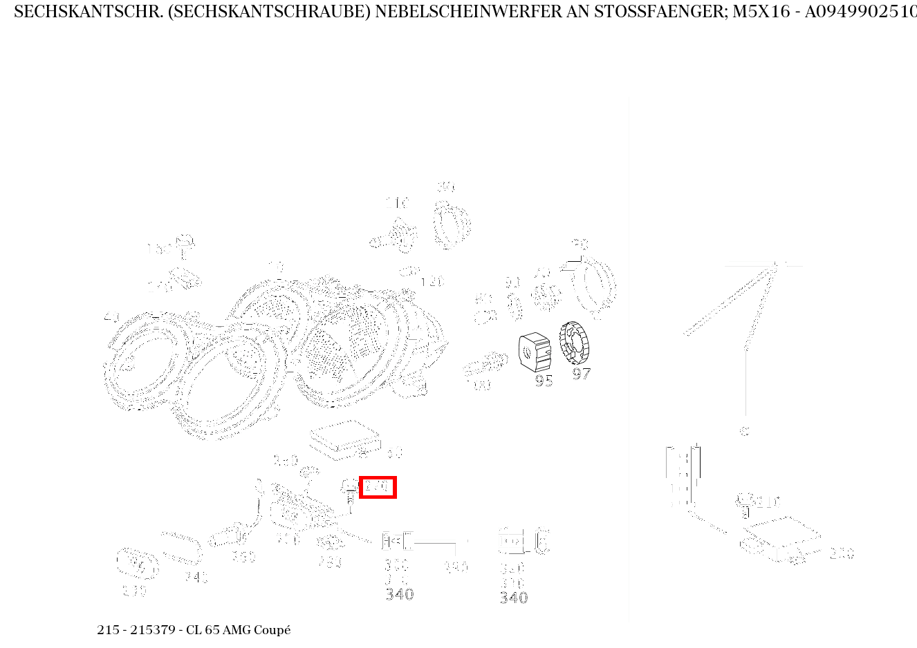 Sechskantschraube NEBELSCHEINWERFER AN STOSSFAENGER; M5X16 CL 65 AMG Coupé 215