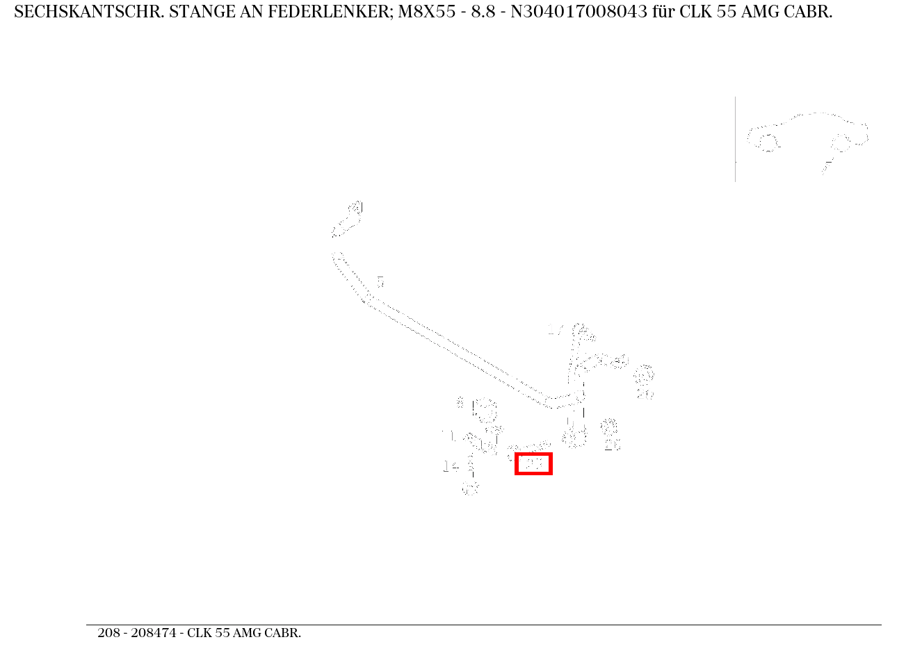 Sechskantschraube STANGE AN FEDERLENKER; M8X55 - 8.8 CLK 55 AMG CABR. 208 Sechskantschraube STANGE AN FEDERLENKER; M8X55 - 8.8 CLK 55 AMG CABR. 208