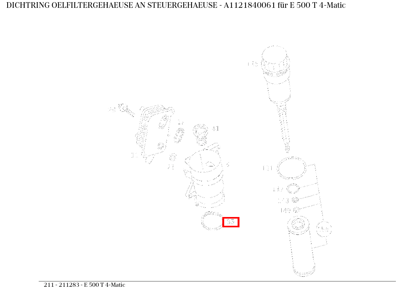 Dichtring OELFILTERGEHAEUSE AN STEUERGEHAEUSE E 500 T 4-Matic 211 Dichtring OELFILTERGEHAEUSE AN STEUERGEHAEUSE E 500 T 4-Matic 211