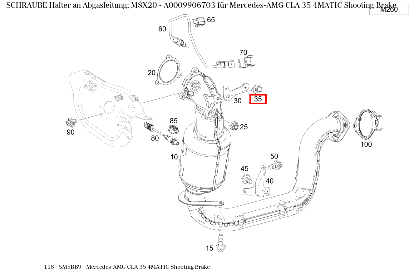 Schraube Halter an Abgasleitung; M8X20 Mercedes-AMG CLA 35 4MATIC Shooting Brake 118 Schraube Halter an Abgasleitung; M8X20 Mercedes-AMG CLA 35 4MATIC Shooting Brake 118