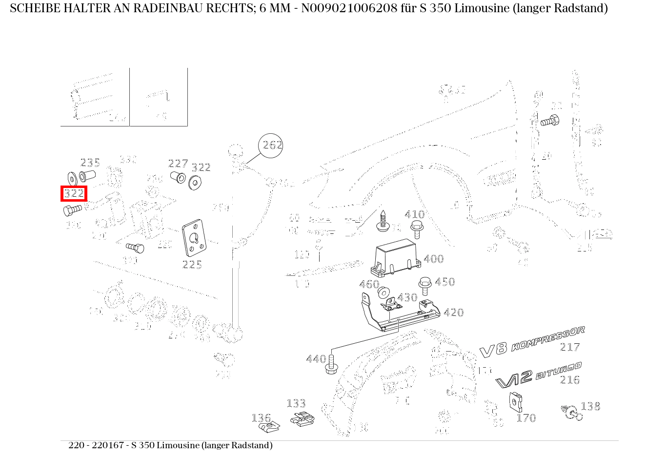 Scheibe HALTER AN RADEINBAU RECHTS; 6 MM S 350 Limousine (langer Radstand) 220 Scheibe HALTER AN RADEINBAU RECHTS; 6 MM S 350 Limousine (langer Radstand) 220