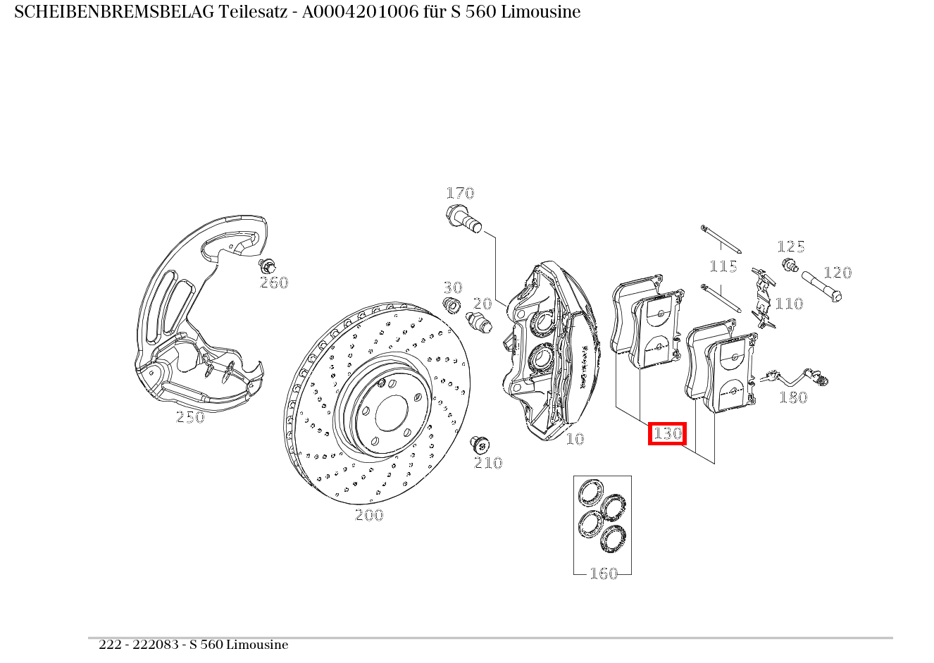 Scheibenbremsbelag Teilesatz S 560 Limousine 222