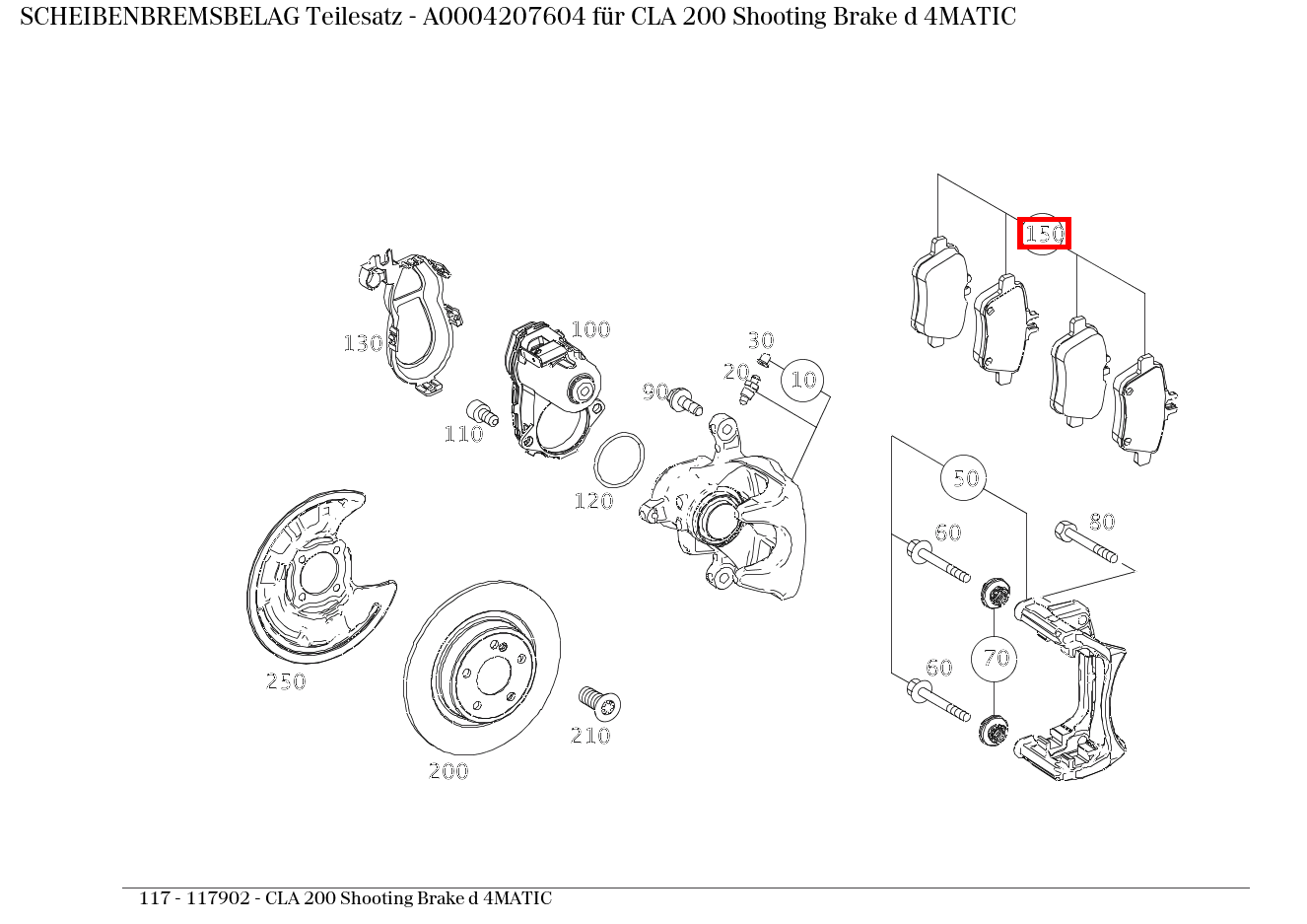 Scheibenbremsbelag Teilesatz CLA 200 Shooting Brake d 4MATIC 117 Scheibenbremsbelag Teilesatz CLA 200 Shooting Brake d 4MATIC 117