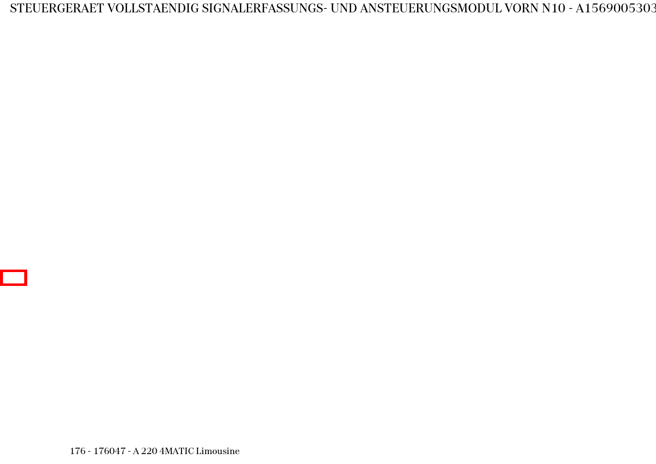 Steuergerät vollständig SIGNALERFASSUNGS- UND ANSTEUERUNGSMODUL VORN N10 A 220 4MATIC Limousine 176