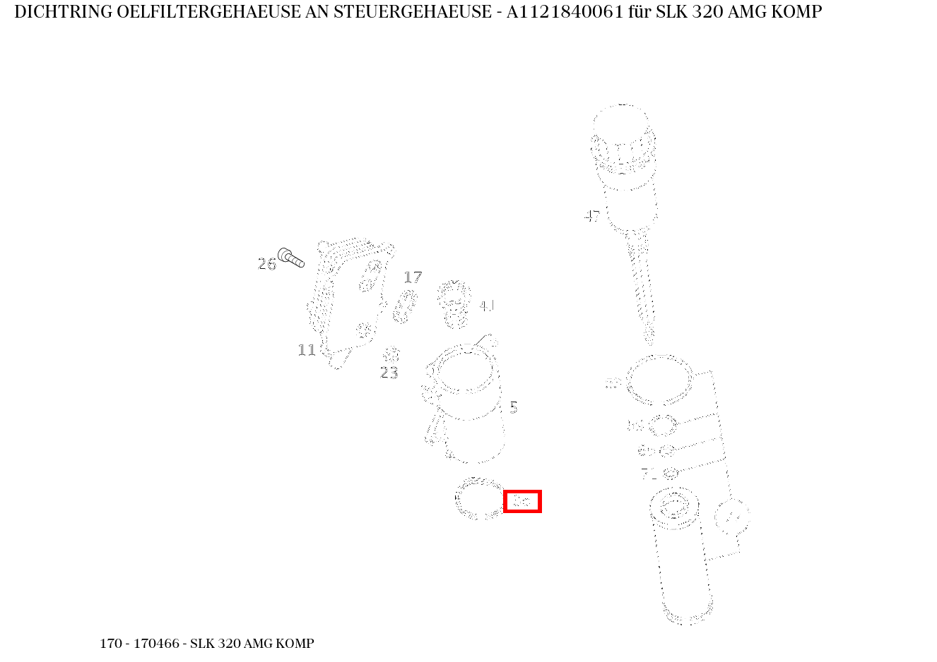 Dichtring OELFILTERGEHAEUSE AN STEUERGEHAEUSE SLK 320 AMG KOMP 170 Dichtring OELFILTERGEHAEUSE AN STEUERGEHAEUSE SLK 320 AMG KOMP 170
