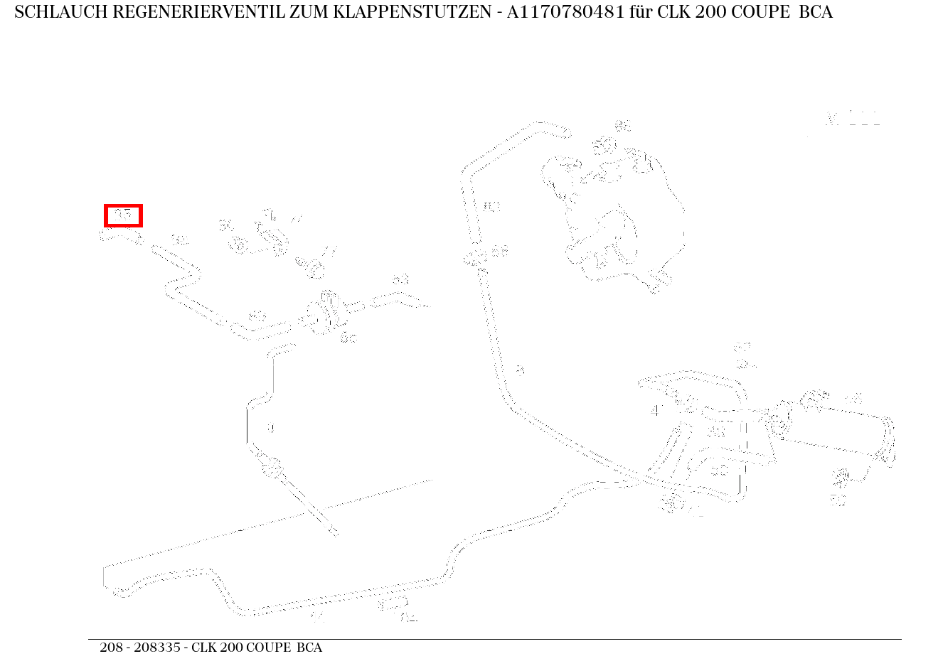 Schlauch REGENERIERVENTIL ZUM KLAPPENSTUTZEN CLK 200 COUPE BCA 208 Schlauch REGENERIERVENTIL ZUM KLAPPENSTUTZEN CLK 200 COUPE BCA 208