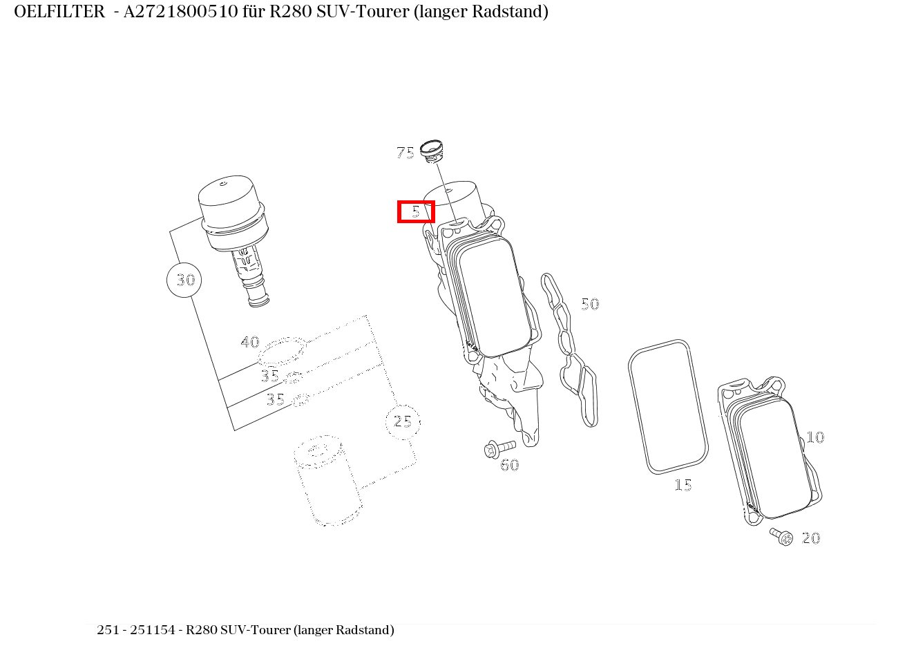 Ölfilter R280 SUV-Tourer (langer Radstand) 251 Ölfilter R280 SUV-Tourer (langer Radstand) 251