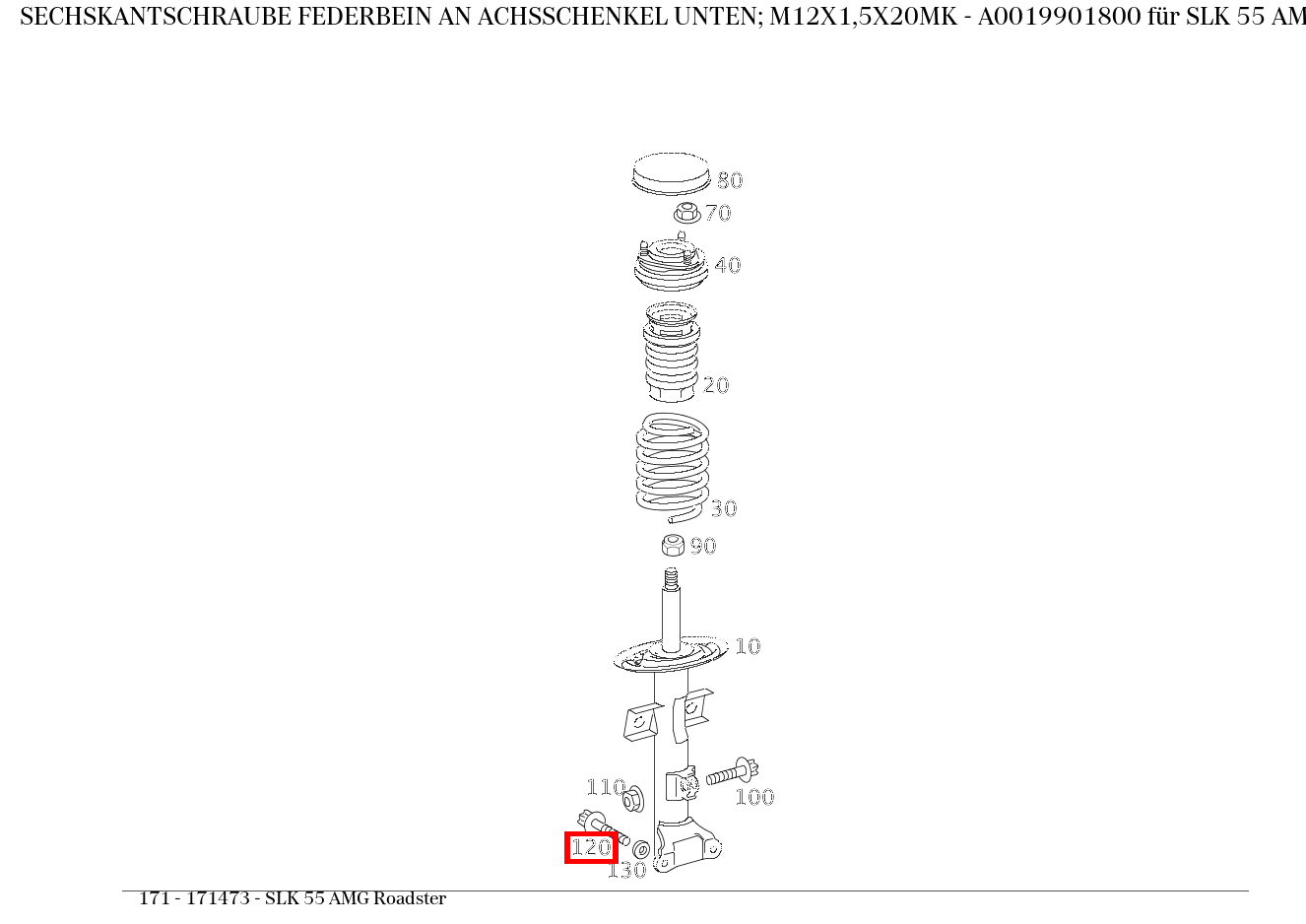 Sechskantschraube FEDERBEIN AN ACHSSCHENKEL UNTEN; M12X1,5X20MK SLK 55 AMG Roadster 171