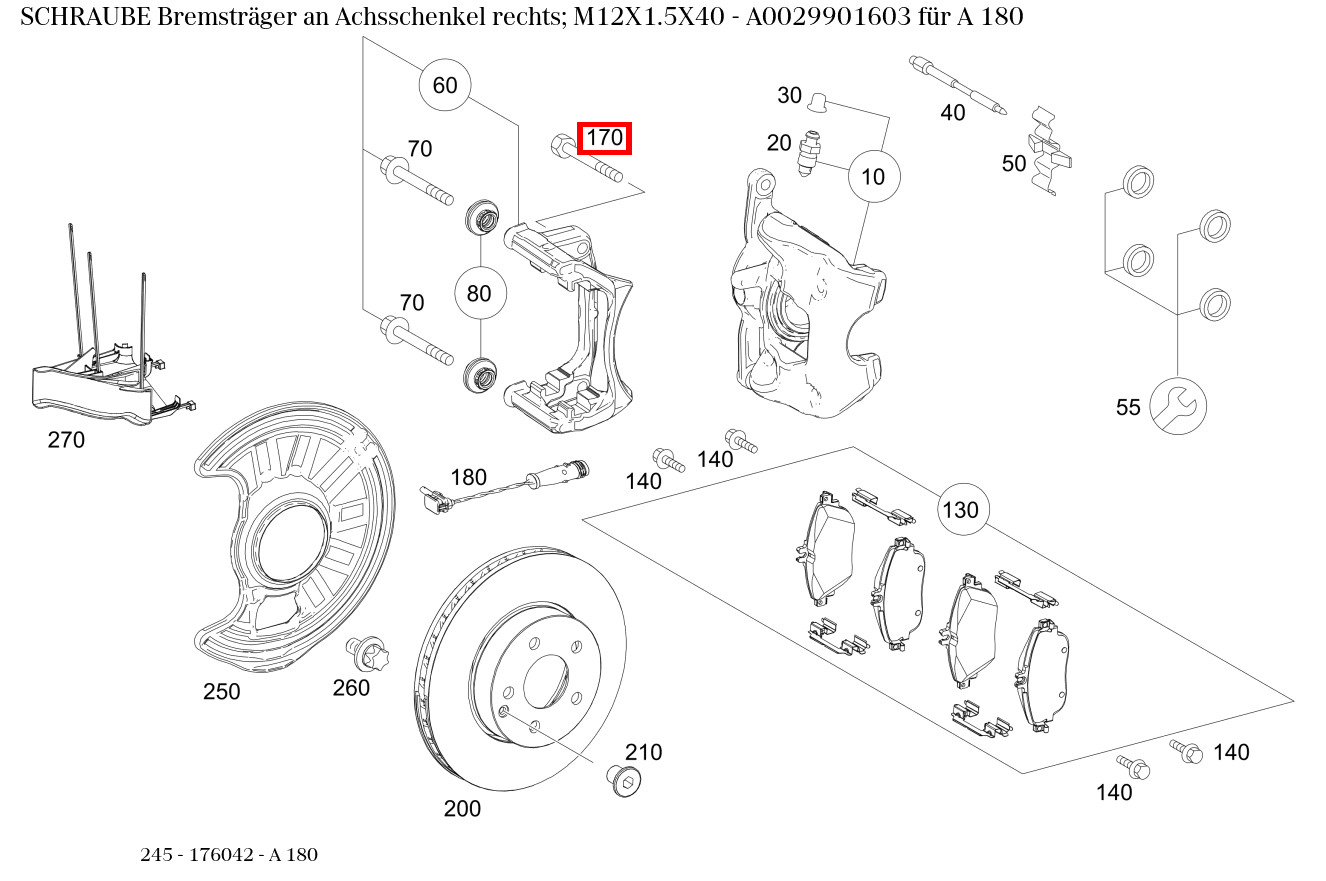 Schraube Bremsträger an Achsschenkel rechts; M12X1.5X40 A 180 245