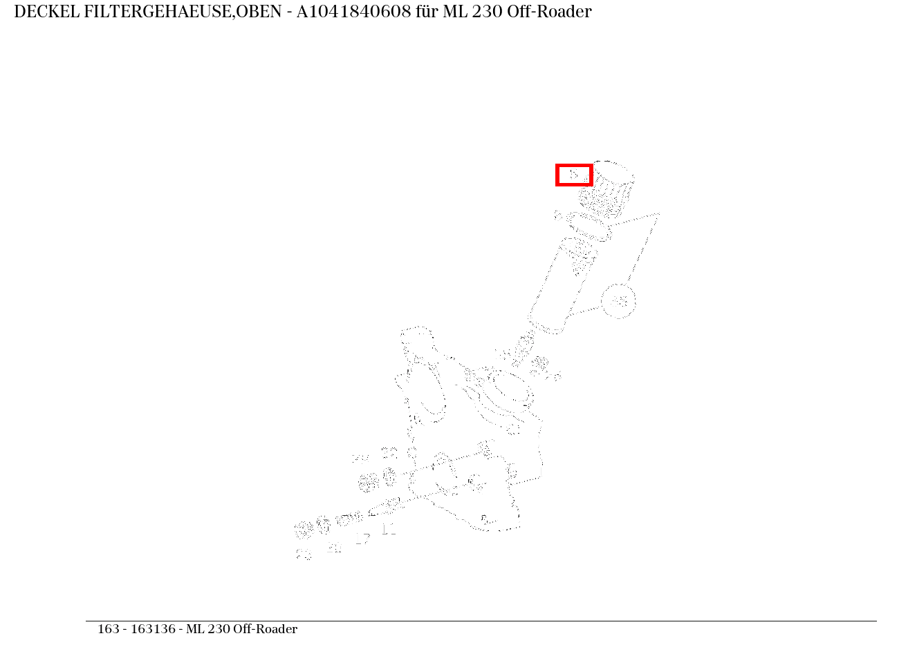 Deckel FILTERGEHAEUSE,OBEN ML 230 Off-Roader 163