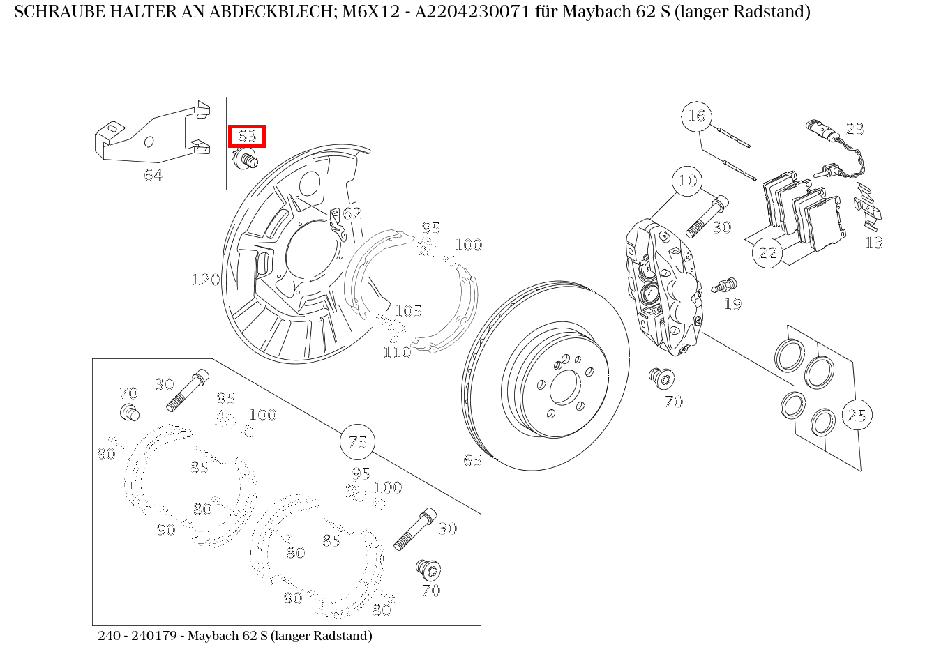 Schraube HALTER AN ABDECKBLECH; M6X12 Maybach 62 S (langer Radstand) 240