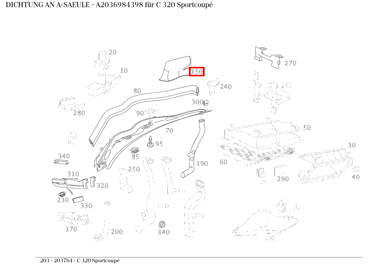 ABDICHTUNG AN A-SAEULE C 320 Sportcoupé 203 ABDICHTUNG AN A-SAEULE C 320 Sportcoupé 203