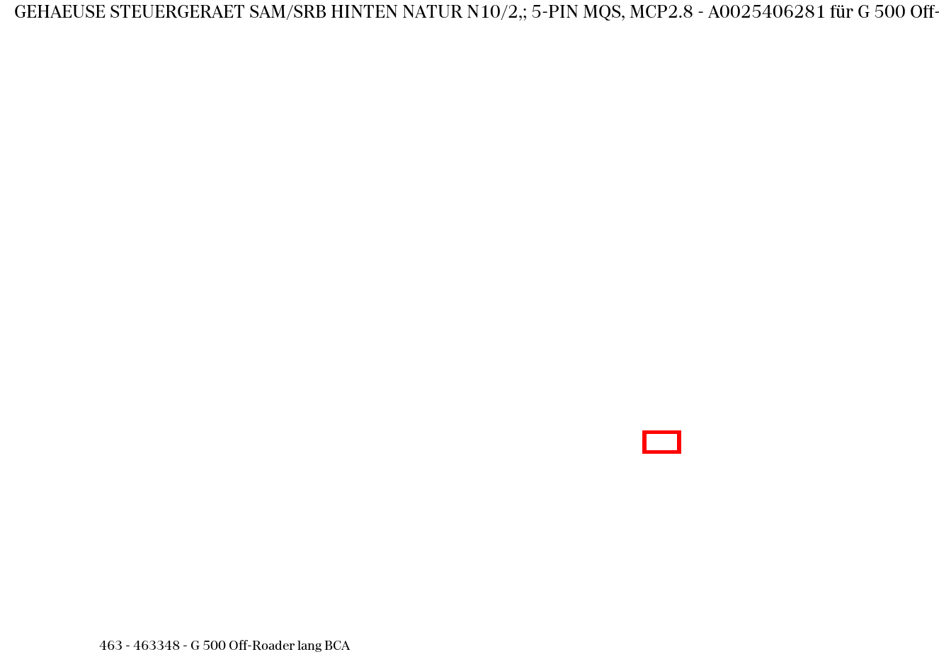 Gehäuse STEUERGERAET SAM/SRB HINTEN NATUR N10/2,; 5-PIN MQS, MCP2.8 G 500 Off-Roader lang BCA 463 Gehäuse STEUERGERAET SAM/SRB HINTEN NATUR N10/2,; 5-PIN MQS, MCP2.8 G 500 Off-Roader lang BCA 463