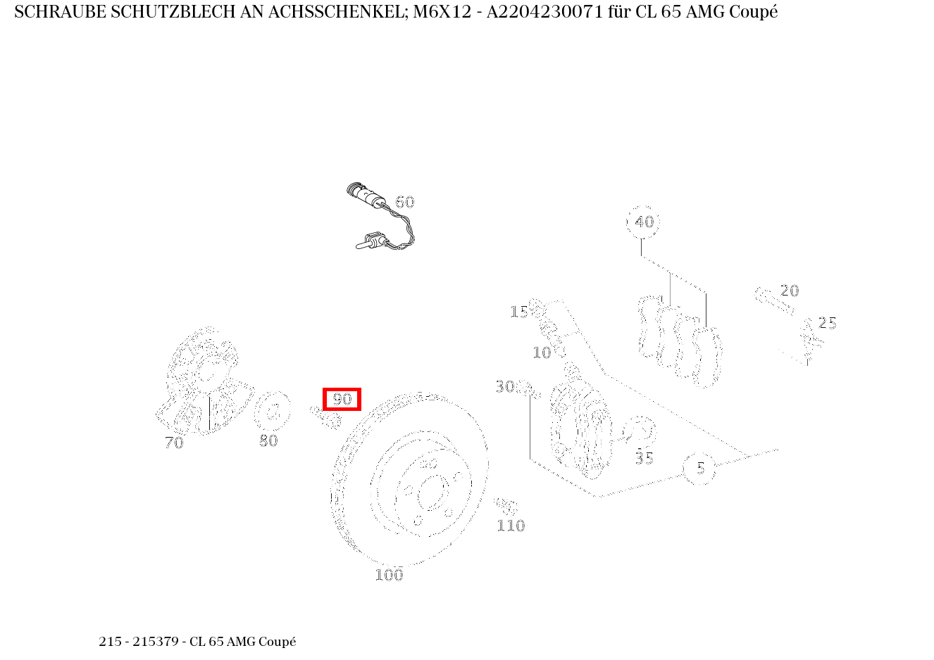Schraube SCHUTZBLECH AN ACHSSCHENKEL; M6X12 CL 65 AMG Coupé 215