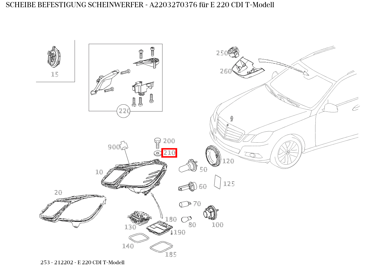 Scheibe BEFESTIGUNG SCHEINWERFER E 220 CDI T-Modell 253 Scheibe BEFESTIGUNG SCHEINWERFER E 220 CDI T-Modell 253