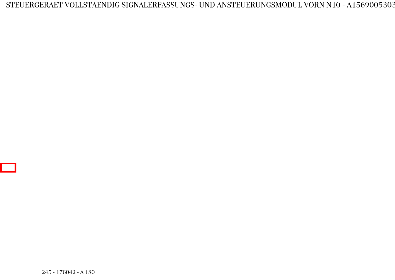 Steuergerät vollständig SIGNALERFASSUNGS- UND ANSTEUERUNGSMODUL VORN N10 A 180 245