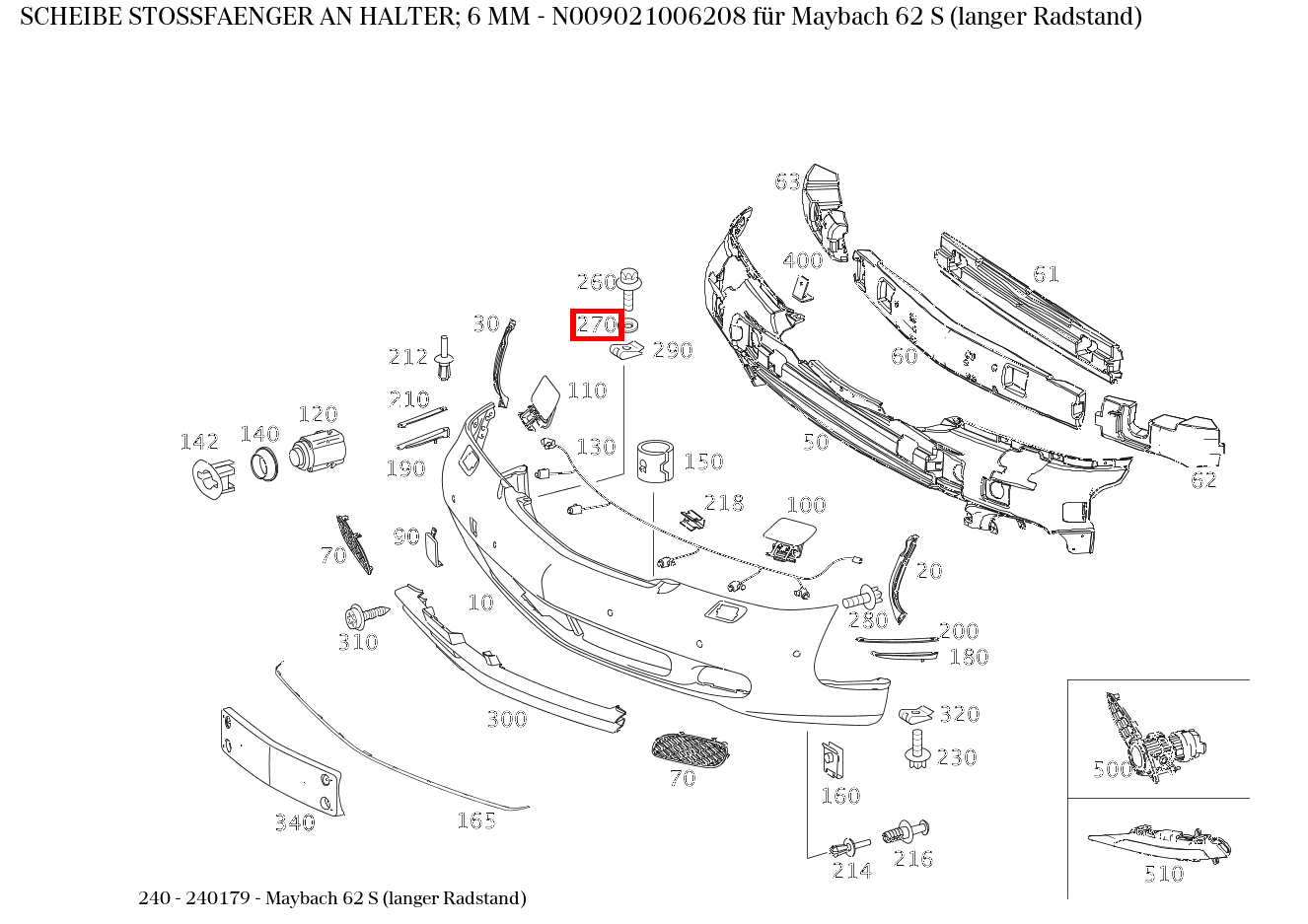 Scheibe STOSSFAENGER AN HALTER; 6 MM Maybach 62 S (langer Radstand) 240 Scheibe STOSSFAENGER AN HALTER; 6 MM Maybach 62 S (langer Radstand) 240