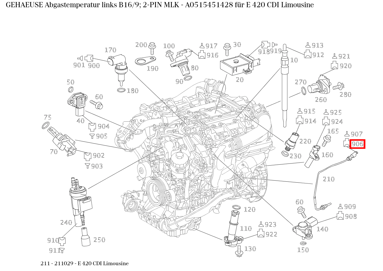Gehäuse Abgastemperatur links B16/9; 2-PIN MLK E 420 CDI Limousine 211 Gehäuse Abgastemperatur links B16/9; 2-PIN MLK E 420 CDI Limousine 211