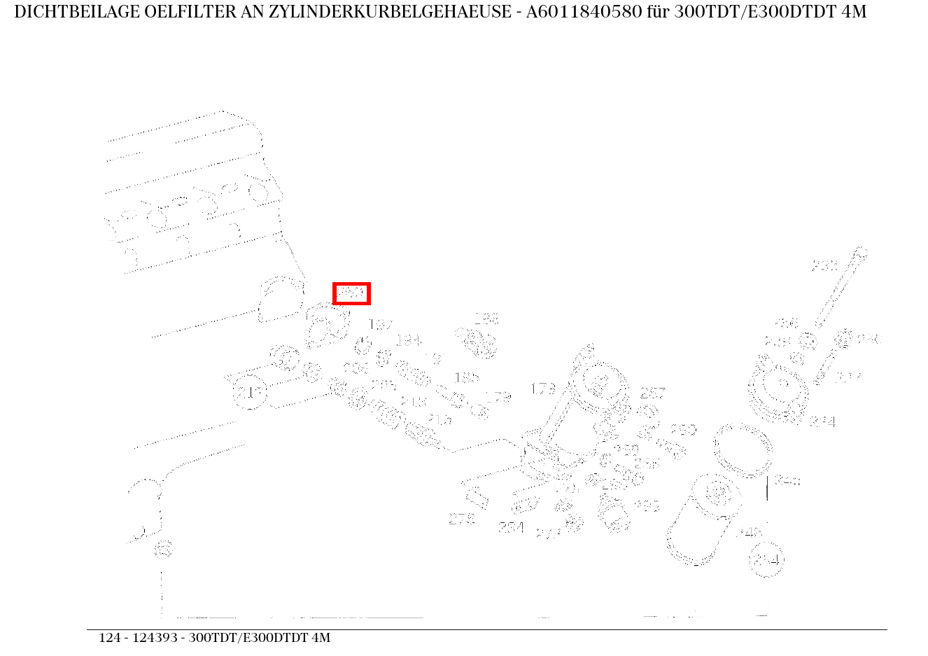 Dichtbeilage OELFILTER AN ZYLINDERKURBELGEHAEUSE 300TDT/E300DTDT 4M 124 Dichtbeilage OELFILTER AN ZYLINDERKURBELGEHAEUSE 300TDT/E300DTDT 4M 124