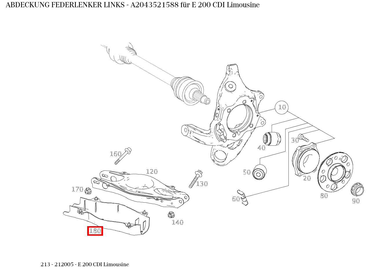 Abdeckung FEDERLENKER LINKS E 200 CDI Limousine 213 Abdeckung FEDERLENKER LINKS E 200 CDI Limousine 213