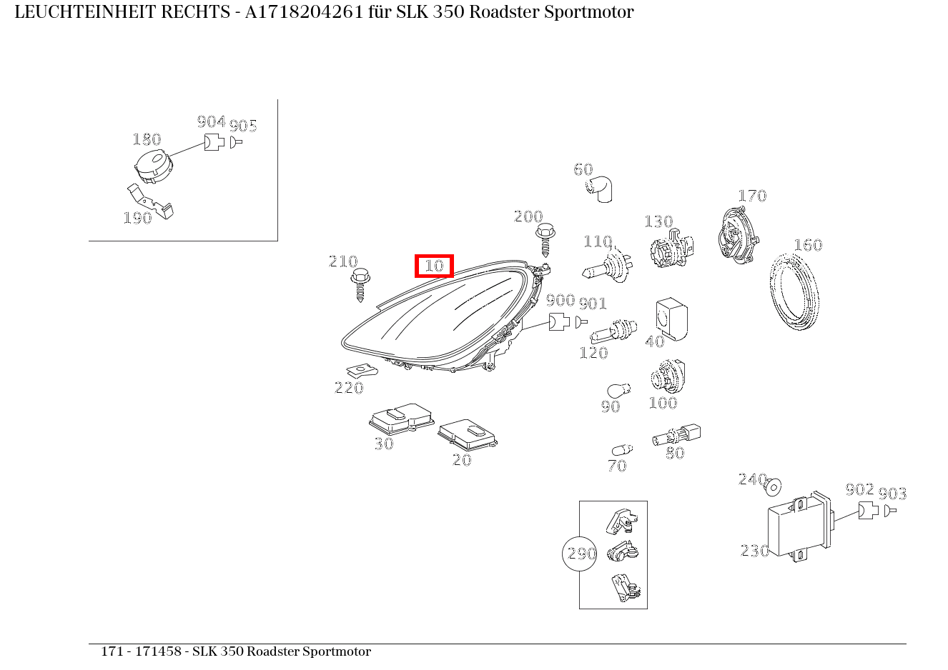 Leuchteinheit RECHTS SLK 350 Roadster Sportmotor 171 Leuchteinheit RECHTS SLK 350 Roadster Sportmotor 171