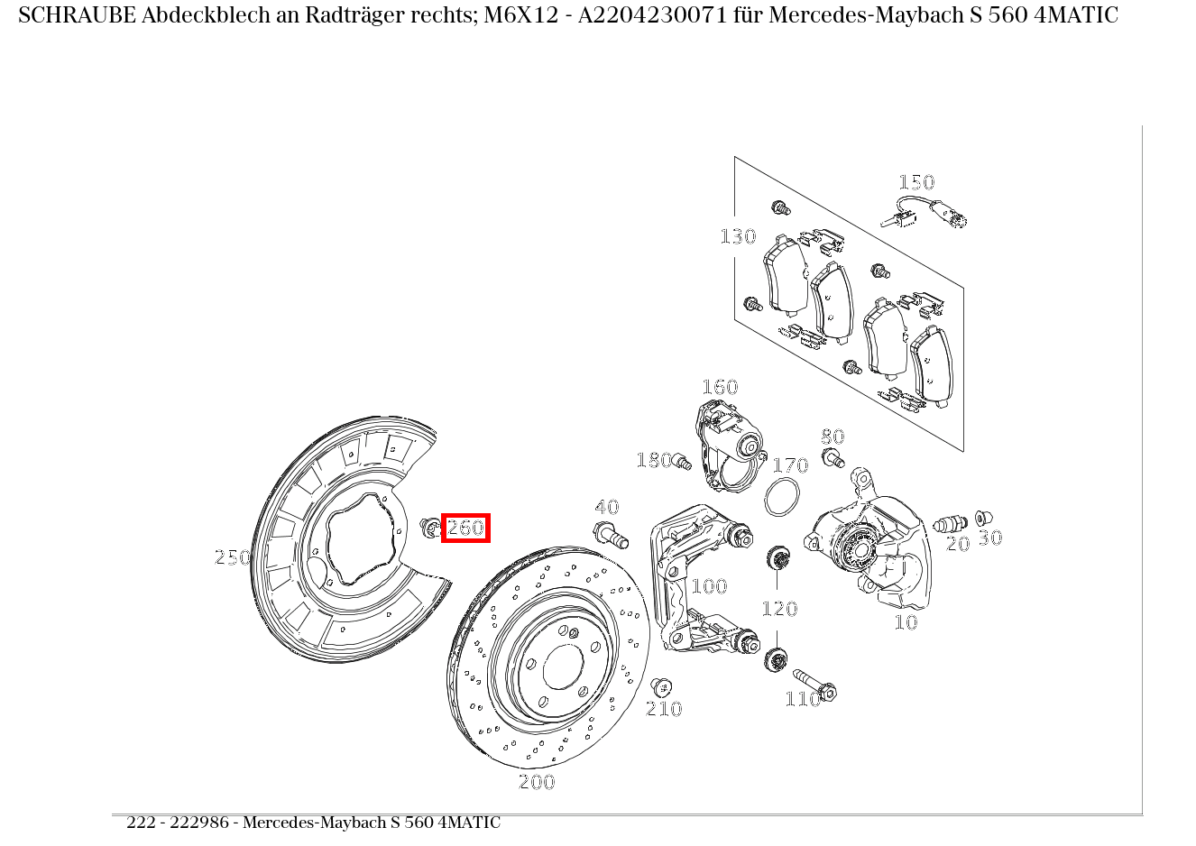 Schraube Abdeckblech an Radträger rechts; M6X12 Mercedes-Maybach S 560 4MATIC 222