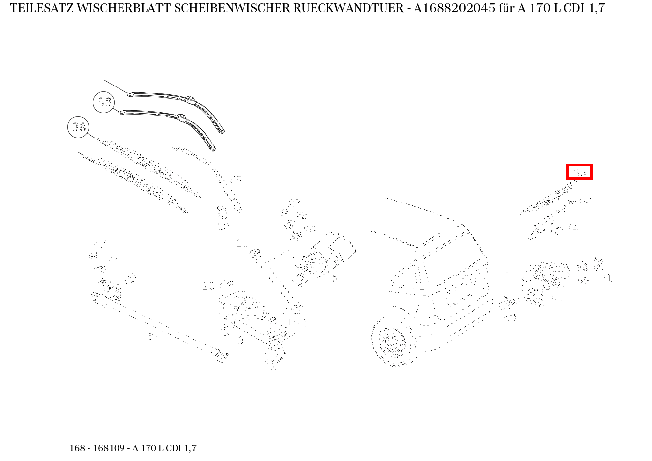 Teilesatz Wischerblatt SCHEIBENWISCHER RUECKWANDTUER A 170 L CDI 1,7 168