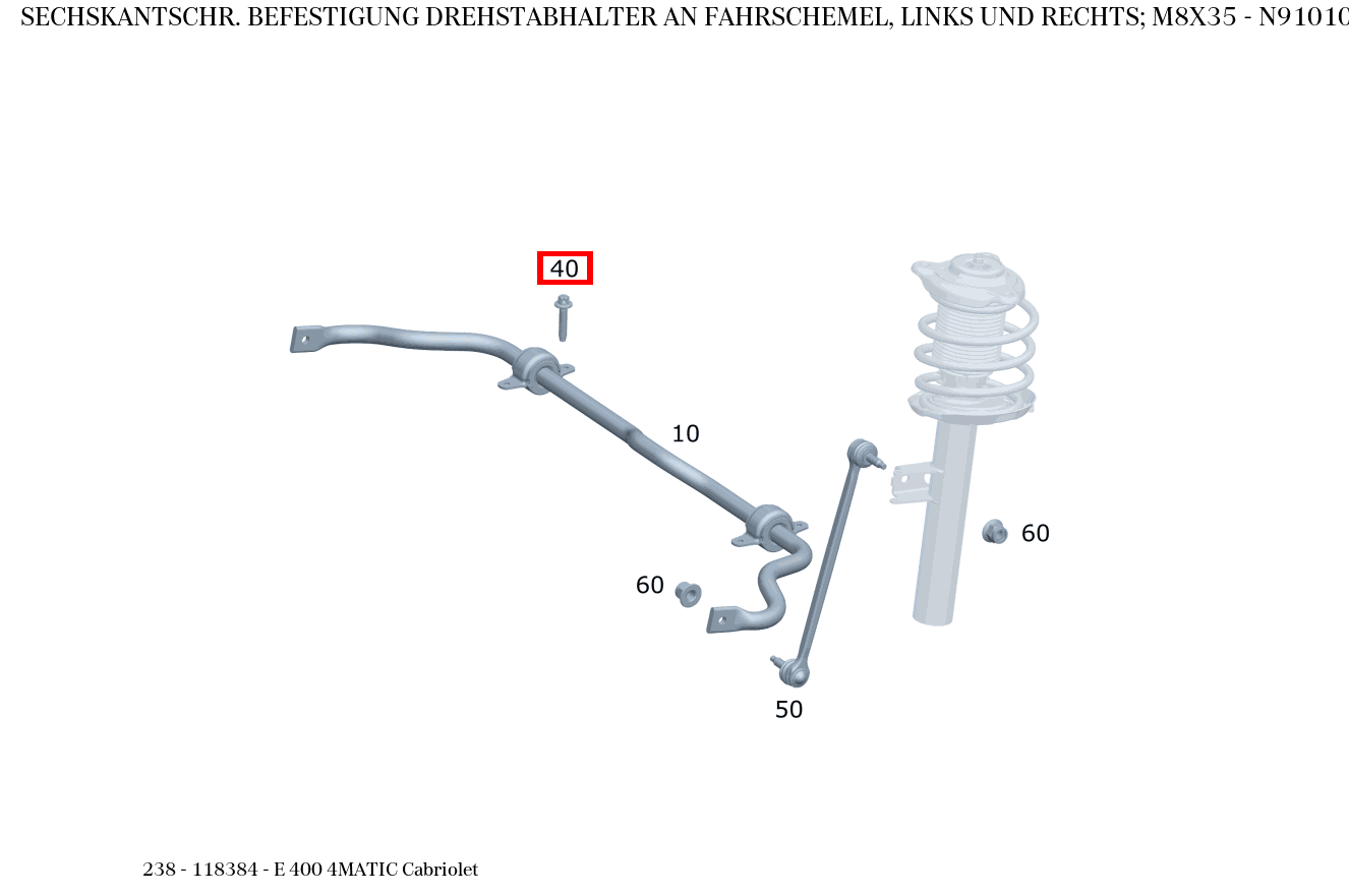 Sechskantschraube BEFESTIGUNG DREHSTABHALTER AN FAHRSCHEMEL, LINKS UND RECHTS; M8X35 E 400 4MATIC Cabriolet 238