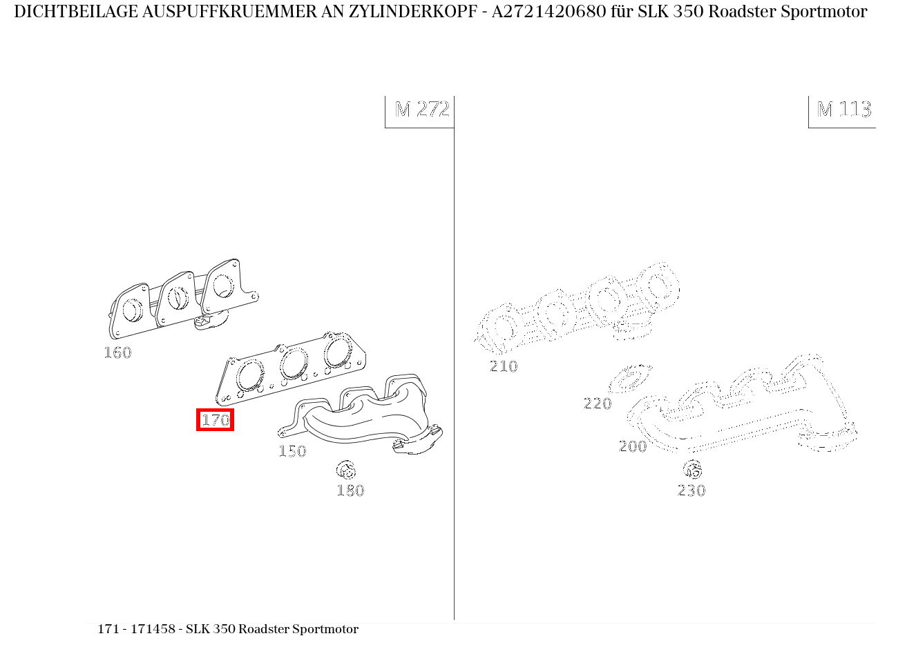 Dichtbeilage AUSPUFFKRUEMMER AN ZYLINDERKOPF SLK 350 Roadster Sportmotor 171