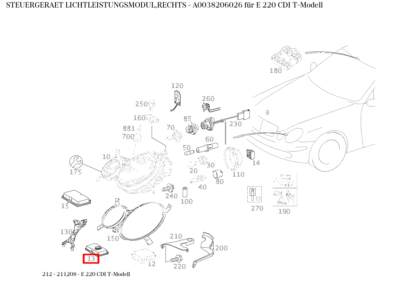 STEUERGERAET LICHTLEISTUNGSMODUL,RECHTS E 220 CDI T-Modell 212 STEUERGERAET LICHTLEISTUNGSMODUL,RECHTS E 220 CDI T-Modell 212