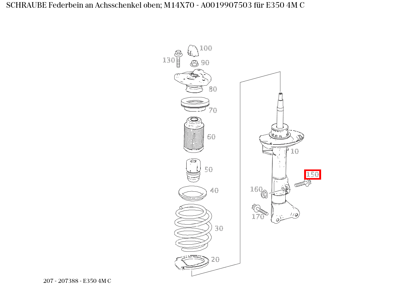 Schraube Federbein an Achsschenkel oben; M14X70 E350 4M C 207 Schraube Federbein an Achsschenkel oben; M14X70 E350 4M C 207