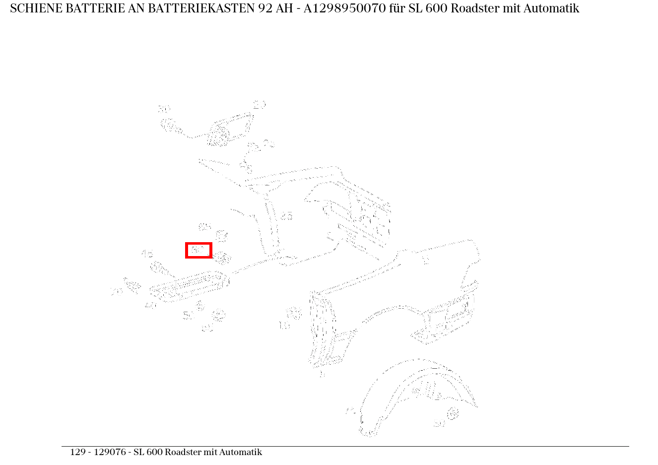 Schiene BATTERIE AN BATTERIEKASTEN 92 AH SL 600 Roadster mit Automatik 129 Schiene BATTERIE AN BATTERIEKASTEN 92 AH SL 600 Roadster mit Automatik 129
