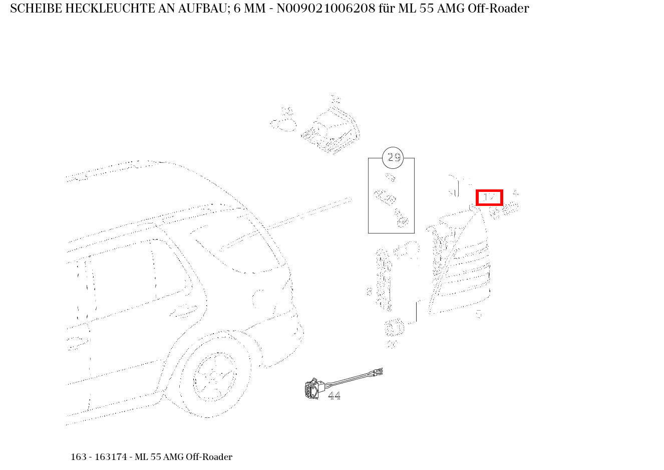 Scheibe HECKLEUCHTE AN AUFBAU; 6 MM ML 55 AMG Off-Roader 163 Scheibe HECKLEUCHTE AN AUFBAU; 6 MM ML 55 AMG Off-Roader 163