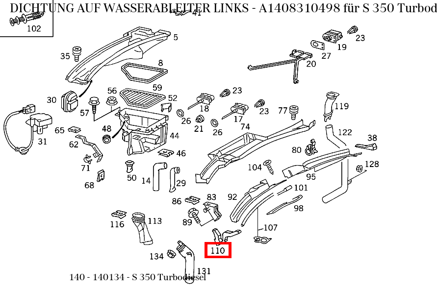 ABDICHTUNG AUF WASSERABLEITER LINKS S 350 Turbodiesel 140