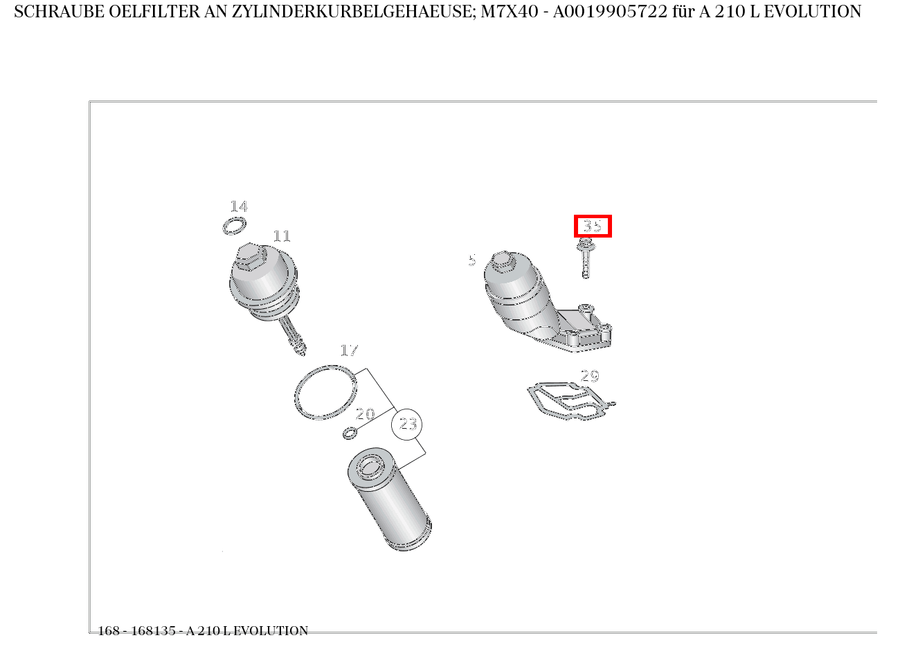 Schraube OELFILTER AN ZYLINDERKURBELGEHAEUSE; M7X40 , , und 