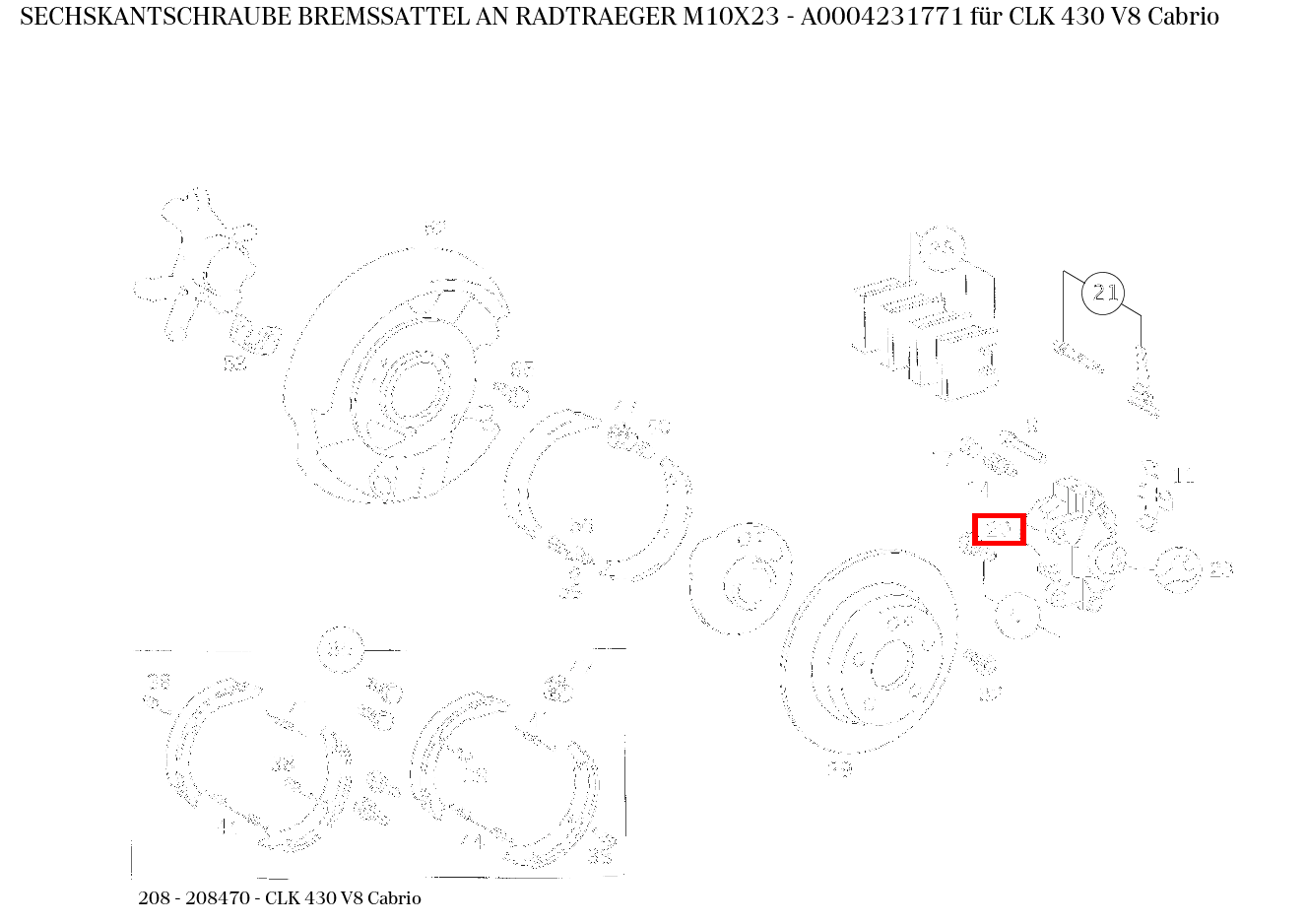 Sechskantschraube BREMSSATTEL AN RADTRAEGER M10X23 CLK 430 V8 Cabrio 208 Sechskantschraube BREMSSATTEL AN RADTRAEGER M10X23 CLK 430 V8 Cabrio 208